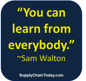 Sam Walton quote you can learn from everybody walmart