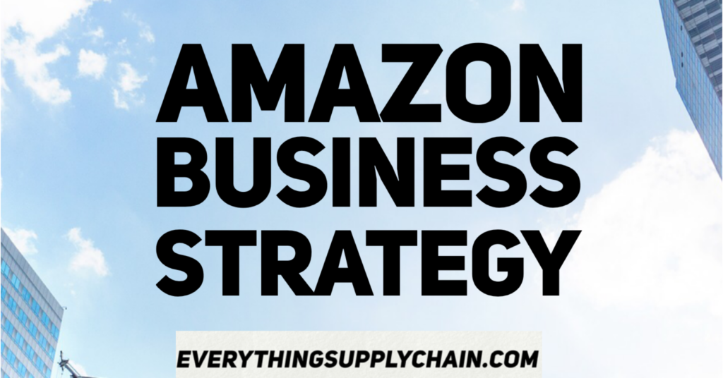 Amazon Business Strategy