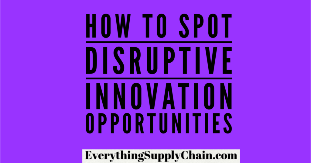 Disruptive innovation opportunities